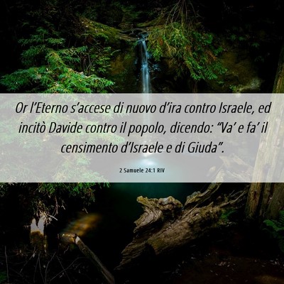 Picture 06 - 2 Samuele 24:1 RIV - Or l’Eterno s’accese di nuovo d’ira contro - Bible Verse Picture