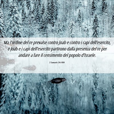 Picture 06 - 2 Samuele 24:4 RIV - Ma l’ordine del re prevalse contro Joab e - Bible Verse Picture