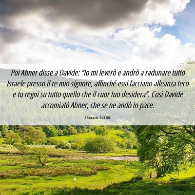 Picture 06 - 2 Samuele 3:21 RIV - Poi Abner disse a Davide: “Io mi leverò e - Bible Verse Picture
