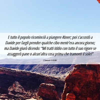 Picture 06 - 2 Samuele 3:35 RIV - E tutto il popolo ricominciò a piangere Abner; - Bible Verse Picture