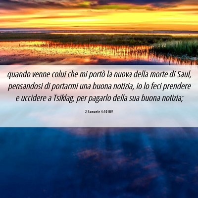 Picture 06 - 2 Samuele 4:10 RIV - quando venne colui che mi portò la nuova della - Bible Verse Picture