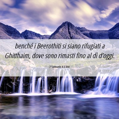 Picture 06 - 2 Samuele 4:3 RIV - benché i Beerothiti si siano rifugiati a - Bible Verse Picture