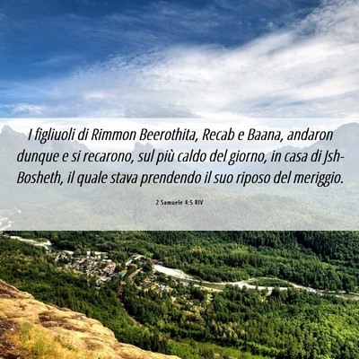 Picture 06 - 2 Samuele 4:5 RIV - I figliuoli di Rimmon Beerothita, Recab e Baana, - Bible Verse Picture