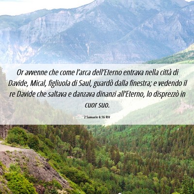 Picture 06 - 2 Samuele 6:16 RIV - Or avvenne che come l’arca dell’Eterno - Bible Verse Picture