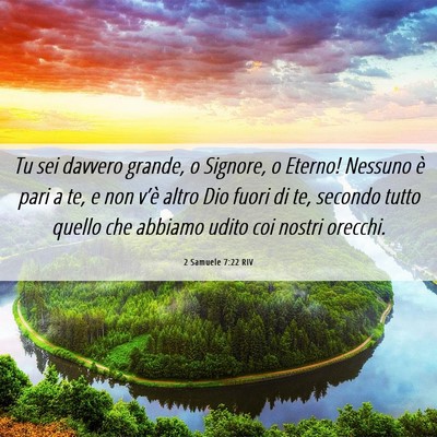Picture 06 - 2 Samuele 7:22 RIV - Tu sei davvero grande, o Signore, o Eterno! - Bible Verse Picture