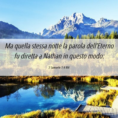 Picture 06 - 2 Samuele 7:4 RIV - Ma quella stessa notte la parola dell’Eterno fu - Bible Verse Picture