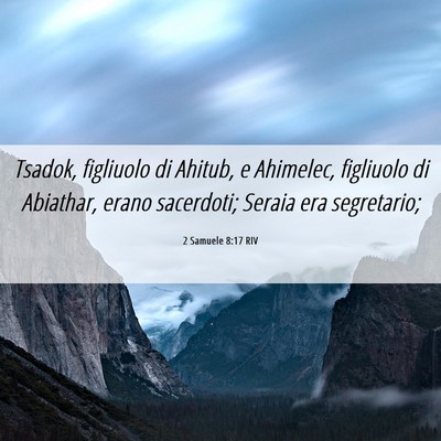 Picture 06 - 2 Samuele 8:17 RIV - Tsadok, figliuolo di Ahitub, e Ahimelec, - Bible Verse Picture