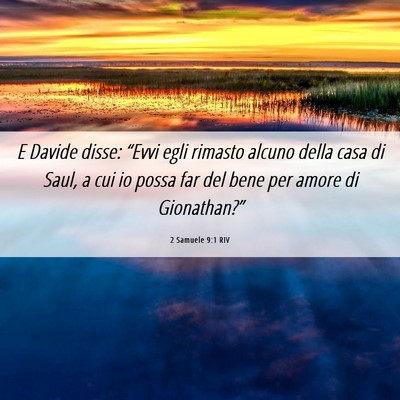 Picture 06 - 2 Samuele 9:1 RIV - E Davide disse: “Evvi egli rimasto alcuno della - Bible Verse Picture