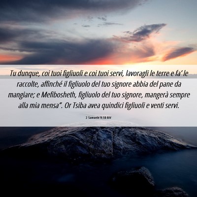Picture 06 - 2 Samuele 9:10 RIV - Tu dunque, coi tuoi figliuoli e coi tuoi servi, - Bible Verse Picture
