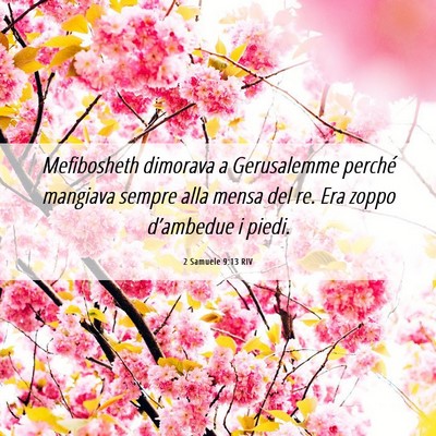 Picture 06 - 2 Samuele 9:13 RIV - Mefibosheth dimorava a Gerusalemme perché - Bible Verse Picture