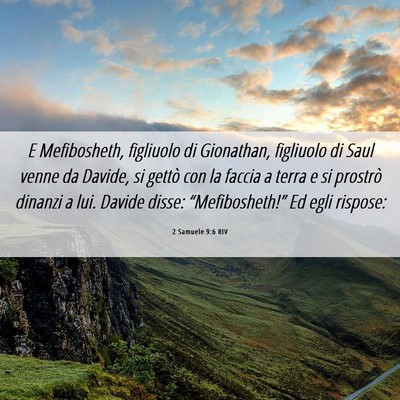 Picture 06 - 2 Samuele 9:6 RIV - E Mefibosheth, figliuolo di Gionathan, figliuolo - Bible Verse Picture