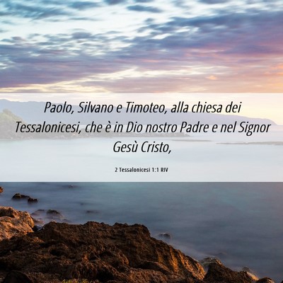 Picture 06 - 2 Tessalonicesi 1:1 RIV - Paolo, Silvano e Timoteo, alla chiesa dei - Bible Verse Picture