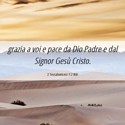 Picture 06 - 2 Tessalonicesi 1:2 RIV - grazia a voi e pace da Dio Padre e dal Signor - Bible Verse Picture