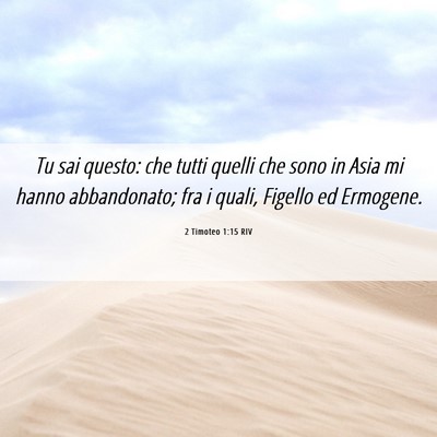 Picture 06 - 2 Timoteo 1:15 RIV - Tu sai questo: che tutti quelli che sono in Asia - Bible Verse Picture