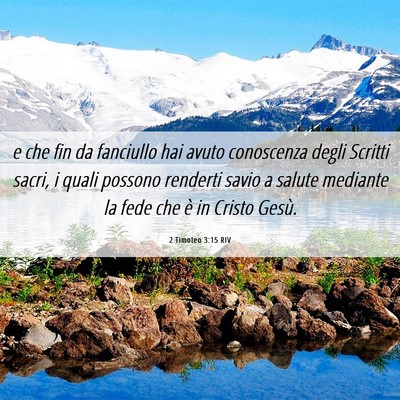 Picture 06 - 2 Timoteo 3:15 RIV - e che fin da fanciullo hai avuto conoscenza degli - Bible Verse Picture