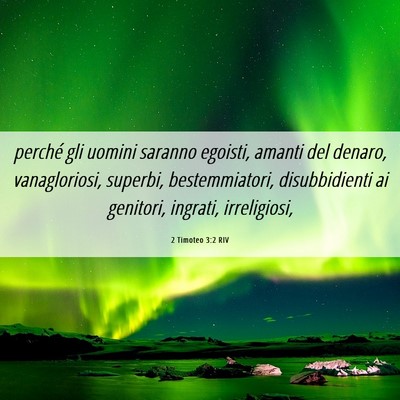 Picture 06 - 2 Timoteo 3:2 RIV - perché gli uomini saranno egoisti, amanti del - Bible Verse Picture