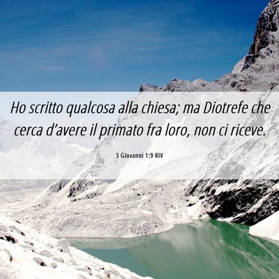 Picture 06 - 3 Giovanni 1:9 RIV - Ho scritto qualcosa alla chiesa; ma Diotrefe che - Bible Verse Picture