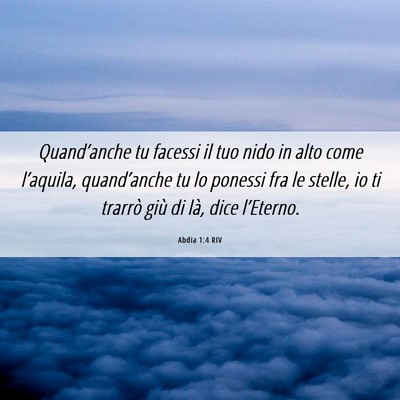 Picture 06 - Abdia 1:4 RIV - Quand’anche tu facessi il tuo nido in alto come - Bible Verse Picture