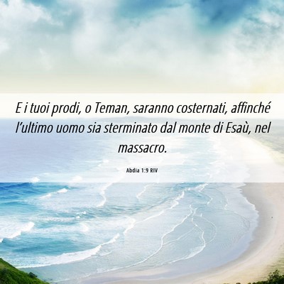 Picture 06 - Abdia 1:9 RIV - E i tuoi prodi, o Teman, saranno costernati, - Bible Verse Picture