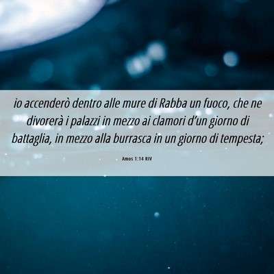 Picture 06 - Amos 1:14 RIV - io accenderò dentro alle mure di Rabba un fuoco, - Bible Verse Picture