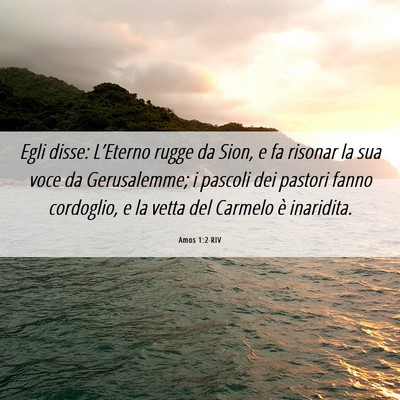 Picture 06 - Amos 1:2 RIV - Egli disse: L’Eterno rugge da Sion, e fa - Bible Verse Picture