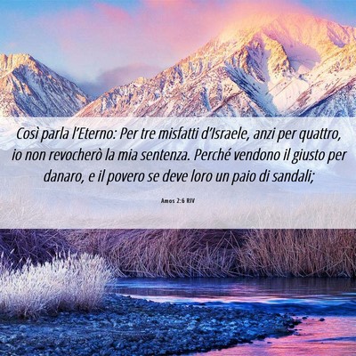 Picture 06 - Amos 2:6 RIV - Così parla l’Eterno: Per tre misfatti - Bible Verse Picture