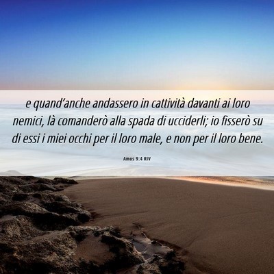 Picture 06 - Amos 9:4 RIV - e quand’anche andassero in cattività davanti - Bible Verse Picture