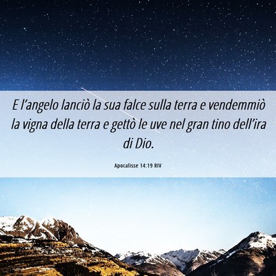 Picture 06 - Apocalisse 14:19 RIV - E l’angelo lanciò la sua falce sulla terra e - Bible Verse Picture