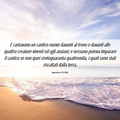 Picture 06 - Apocalisse 14:3 RIV - E cantavano un cantico nuovo davanti al trono e - Bible Verse Picture