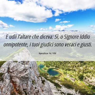 Picture 06 - Apocalisse 16:7 RIV - E udii l’altare che diceva: Sì, o Signore - Bible Verse Picture