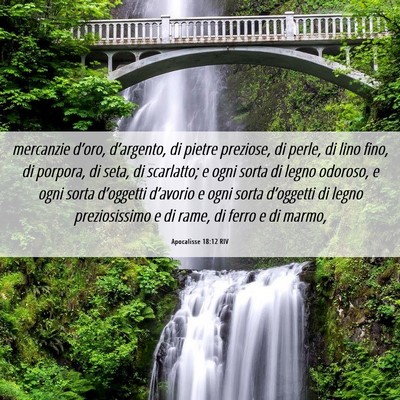 Picture 06 - Apocalisse 18:12 RIV - mercanzie d’oro, d’argento, di pietre - Bible Verse Picture