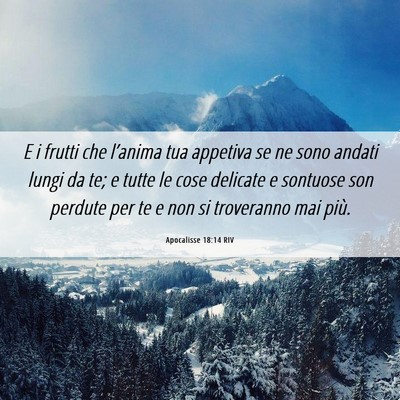 Picture 06 - Apocalisse 18:14 RIV - E i frutti che l’anima tua appetiva se ne sono - Bible Verse Picture