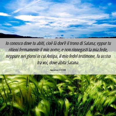 Picture 06 - Apocalisse 2:13 RIV - Io conosco dove tu abiti, cioè là dov’è il - Bible Verse Picture