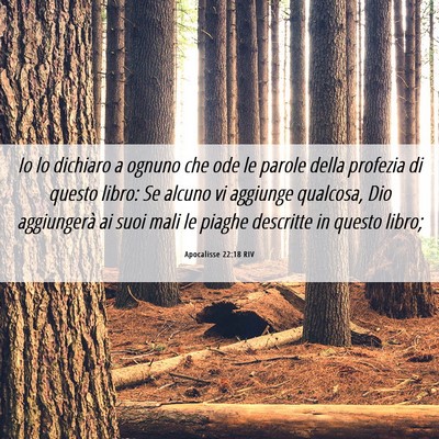 Picture 06 - Apocalisse 22:18 RIV - Io lo dichiaro a ognuno che ode le parole della - Bible Verse Picture