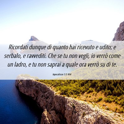 Picture 06 - Apocalisse 3:3 RIV - Ricordati dunque di quanto hai ricevuto e udito; - Bible Verse Picture