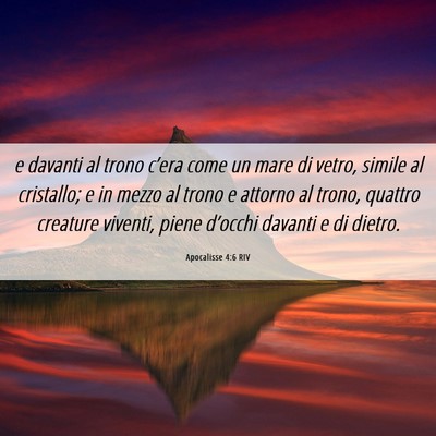 Picture 06 - Apocalisse 4:6 RIV - e davanti al trono c’era come un mare di vetro, - Bible Verse Picture