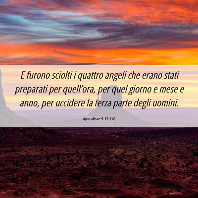 Picture 06 - Apocalisse 9:15 RIV - E furono sciolti i quattro angeli che erano stati - Bible Verse Picture