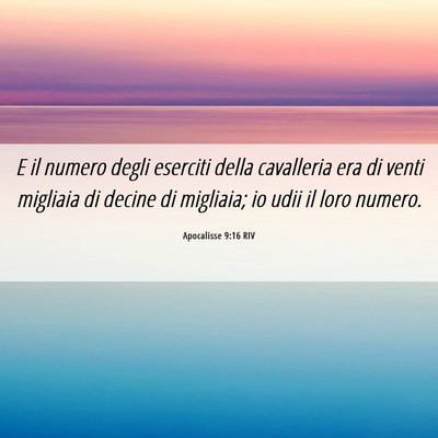 Picture 06 - Apocalisse 9:16 RIV - E il numero degli eserciti della cavalleria era - Bible Verse Picture