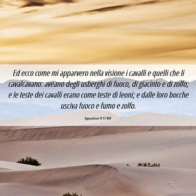 Picture 06 - Apocalisse 9:17 RIV - Ed ecco come mi apparvero nella visione i cavalli - Bible Verse Picture