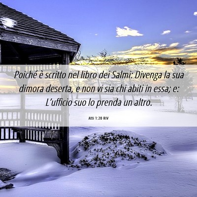 Picture 06 - Atti 1:20 RIV - Poiché è scritto nel libro dei Salmi: Divenga - Bible Verse Picture
