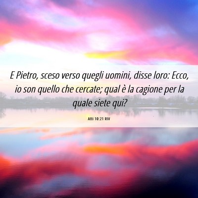 Picture 06 - Atti 10:21 RIV - E Pietro, sceso verso quegli uomini, disse loro: - Bible Verse Picture