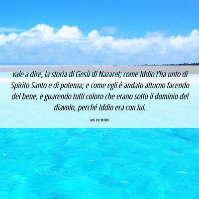 Picture 06 - Atti 10:38 RIV - vale a dire, la storia di Gesù di Nazaret; come - Bible Verse Picture