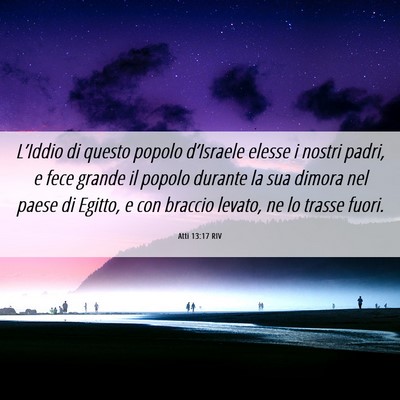 Picture 06 - Atti 13:17 RIV - L’Iddio di questo popolo d’Israele elesse i - Bible Verse Picture
