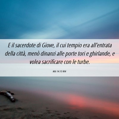 Picture 06 - Atti 14:13 RIV - E il sacerdote di Giove, il cui tempio era - Bible Verse Picture