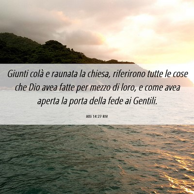 Picture 06 - Atti 14:27 RIV - Giunti colà e raunata la chiesa, riferirono - Bible Verse Picture