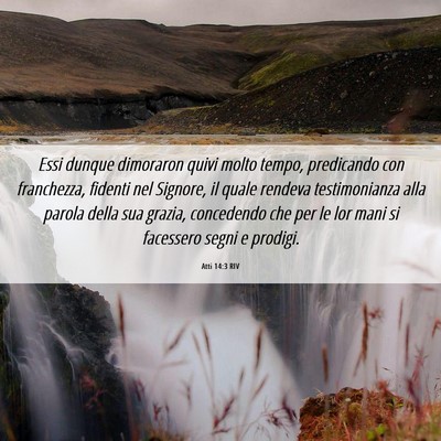 Picture 06 - Atti 14:3 RIV - Essi dunque dimoraron quivi molto tempo, - Bible Verse Picture