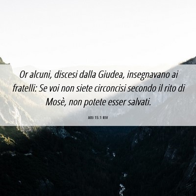 Picture 06 - Atti 15:1 RIV - Or alcuni, discesi dalla Giudea, insegnavano ai - Bible Verse Picture