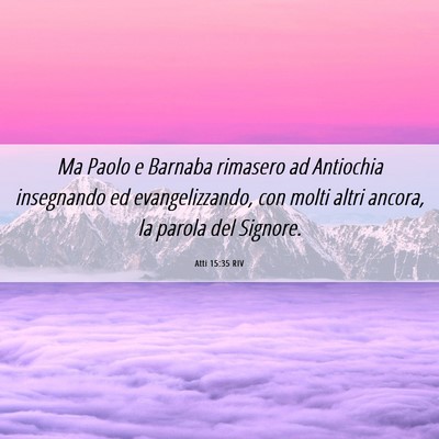 Picture 06 - Atti 15:35 RIV - Ma Paolo e Barnaba rimasero ad Antiochia - Bible Verse Picture