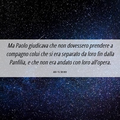 Picture 06 - Atti 15:38 RIV - Ma Paolo giudicava che non dovessero prendere a - Bible Verse Picture
