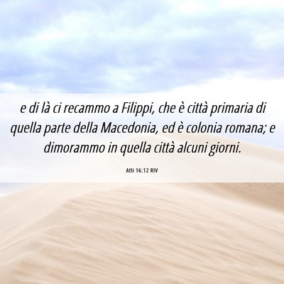 Picture 06 - Atti 16:12 RIV - e di là ci recammo a Filippi, che è città - Bible Verse Picture